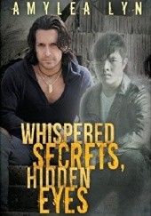 Okładka książki Whispered Secrets, Hidden Eyes Amylea Lyn