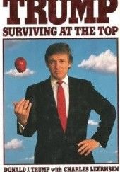 Okładka książki Trump: Surviving at the Top Donald J. Trump, Charles Leerhsen