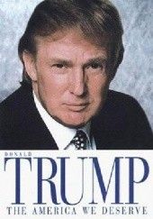 Okładka książki Trump: The America We Deserve Donald J. Trump, Dave Shiflett
