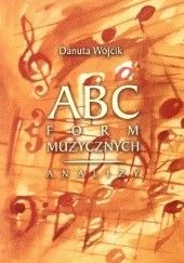 Okładka książki ABC form muzycznych - Analizy Danuta Wójcik