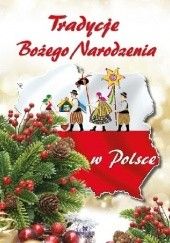 Okładka książki Tradycje Bożego Narodzenia w Polsce Beata Gołembiowska