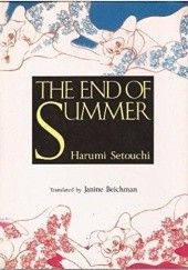 Okładka książki The End of Summer Harumi Setouchi