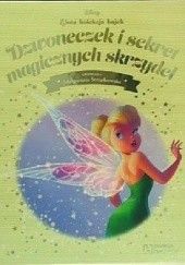 Okładka książki Dzwoneczek i sekret magicznych skrzydeł Małgorzata Strzałkowska