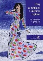 Okładka książki Inny w edukacji i kulturze regionu Zofia Budrewicz, Maria Sienko