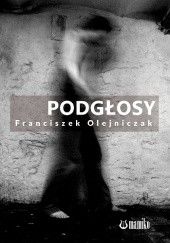 Okładka książki Podgłosy Franciszek Olejniczak