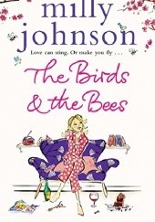 Okładka książki The Birds and the Bees Milly Johnson