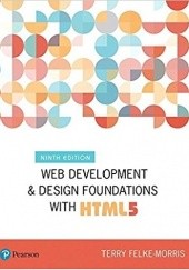 Okładka książki Web Development and Design Foundations with HTML5 (9th Edition) Terry Felke-Morris