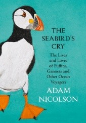 Okładka książki The Seabird's Cry Adam Nicolson