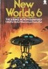 Okładka książki New Worlds 6: The Science Fiction Quarterly Barrington J. Bayley,&nbsp;John Clute,&nbsp;Michael John Harrison,&nbsp;Michael Moorcock,&nbsp;Marek Obtulowicz,&nbsp;Charles Platt,&nbsp;Rachel Pollack,&nbsp;Ian Watson,&nbsp;George Zebrowski