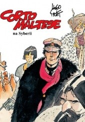 Okładka książki Corto Maltese - 6 - Corto Maltese na Syberii Hugo Pratt