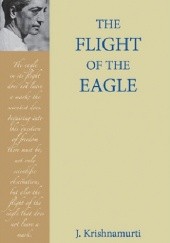 Okładka książki The Flight of the Eagle Jiddu Krishnamurti
