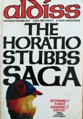 The Horatio Stubbs Saga: Hand Reared Boy/Soldier Erect/Rude Awakening