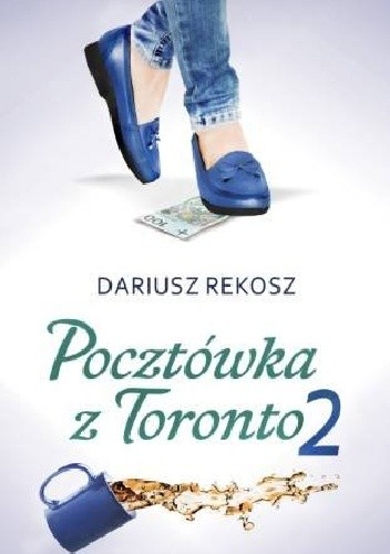 Okładka książki Pocztówka z Toronto. Tom 2 Dariusz Rekosz
