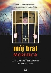 Okładka książki Mój brat morderca Kazimierz Tyberski