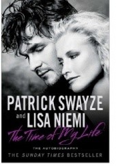 Okładka książki The Time of My Life Lisa Niemi Swayze, Patrick Swayze