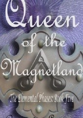 Okładka książki Queen of the Magnetland Cassandra Gannon