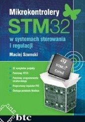 Okładka książki Mikrokontrolery STM32 w systemach sterowania i regulacji Maciej Szumski