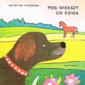 Okładka książki Pies większy od konia Krystyna Pokorska