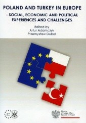 Okładka książki Poland and Turkey in Europe – Social, Economic and Political Experiences and Challenges Artur Adamczyk, Przemysław Dubel
