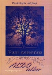 Okładka książki ALBO albo Puer aeternus - Psychologia inicjacji praca zbiorowa