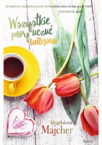 Okładka książki Wszystkie pory uczuć. Wiosna Magdalena Majcher