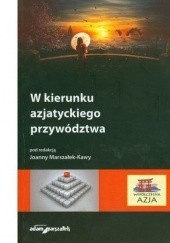 Okładka książki W kierunku azjatyckiego przywództwa Joanna Marszałek-Kawa