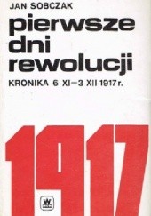 Okładka książki Pierwsze dni rewolucji Jan Sobczak
