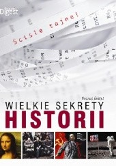 Okładka książki Wielkie sekrety historii. Poznaj fakty! praca zbiorowa