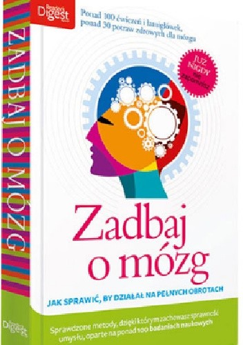 Okładka książki Zadbaj o mózg. Jak sprawić, by działał na pełnych obrotach Sari Harrar, Carol Svec, Mariska van Aalst