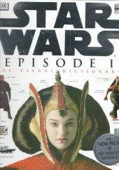 Okładka książki Star Wars: Episode I The Visual Dictionary David West Reynolds