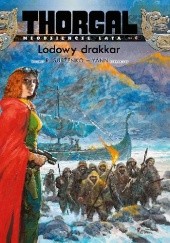 Okładka książki Thorgal - Młodzieńcze Lata: Lodowy drakkar Roman Surżenko, Yann le Pennetier