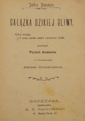 Okładka książki Gałązka dzikiej oliwy John Ruskin