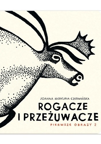 Okładka książki Rogacze i przeżuwacze Joanna Merkuria Czerwińska