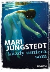 Okładka książki Każdy umiera sam Mari Jungstedt