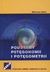 Okładka książki Podstawy potęgonomii i potęgometrii Mirosław Sułek
