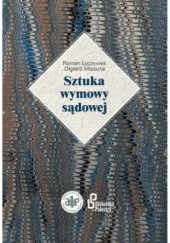 Okładka książki Sztuka wymowy sądowej Roman Łuczywek, Olgierd Missuna