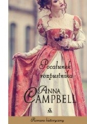 Okładka książki Pocałunek rozpustnika Anna Campbell