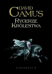Okładka książki Rycerze Królestwa David Camus