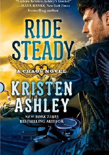 Ride Steady - Kristen Ashley (4823691) - Lubimyczytać.pl