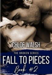 Okładka książki Fall to pieces Chloe Walsh