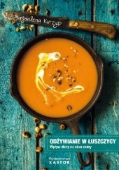 Okładka książki Odżywianie w łuszczycy. Wpływ diety na stan skóry Magdalena Kurzyp
