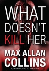 Okładka książki What Doesn’t Kill Her