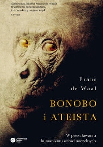 Okładka książki Bonobo i ateista. W poszukiwaniu humanizmu wśród naczelnych Frans de Waal