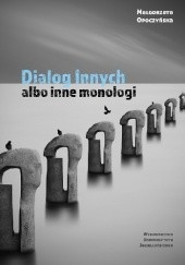 Okładka książki Dialog Innych albo inne monologi. Przypisy do psychoterapii Małgorzata Opoczyńska