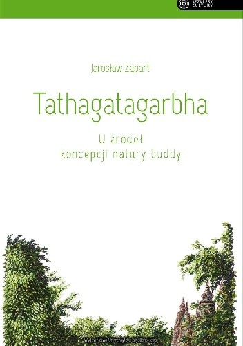 Okładka książki Tathagatagarbha. U źródeł koncepcji natury buddy Jarosław Zapart