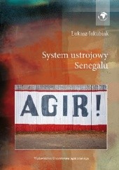 Okładka książki System ustrojowy Senegalu Łukasz Jakubiak
