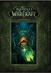 Okładka książki World of Warcraft Chronicle Volume 2 Robert Brooks, Matt Burns, Chris Metzen