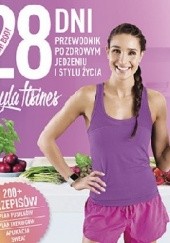 Okładka książki 28 dni Bikini Body. Przewodnik po zdrowym jedzeniu i stylu życia Kayla Itsines