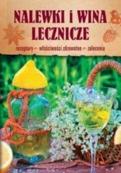 Okładka książki Nalewki i wina lecznicze Krzysztof Żywczak