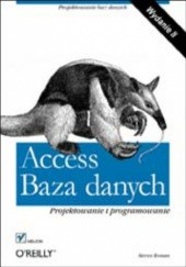 Access. Baza danych. Projektowanie i programowanie